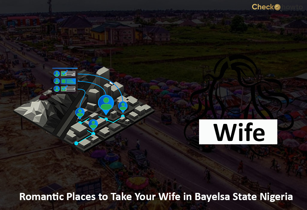 Romantic Places to Take Your Wife in Bayelsa State Nigeria