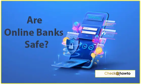 Are Online Banks Safe?