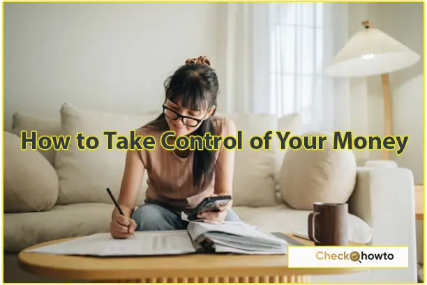 How to Take Control of Your Money