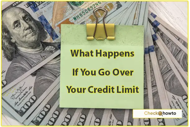 What Happens If You Go Over Your Credit Limit?